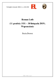 Roman Loth (11 grudnia 1931 &ndash; 30 listopada 2019). Wspomnienie