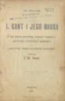 I. Kant i jego nauka