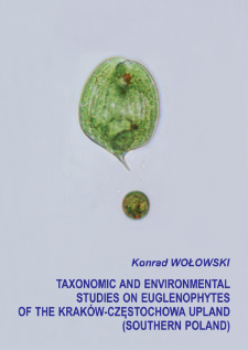 Taxonomic and environmental studies on Euglenophytes of the Krak&oacute;w-Częstochowa Upland (Southern Poland)