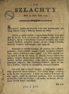 Do Szlachty Dnia 28. Lipca Roku 1789 : [Inc.:] Szlachto! poznay też twoy los w ten czas przynaymniey, gdy twoią iedynie cnotą i stałością odradza się Polska [...]