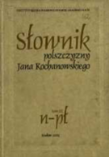 Słownik polszczyzny Jana Kochanowskiego. T. 3, N-Pł (2003)