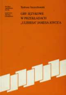 Gry językowe w przekładach "Ulissesa" Jamesa Joyce'a