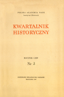Kwartalnik Historyczny R. 64 nr 2 (1957), Dyskusje i polemiki