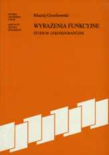 Wyrażenia funkcyjne : studium leksykograficzne