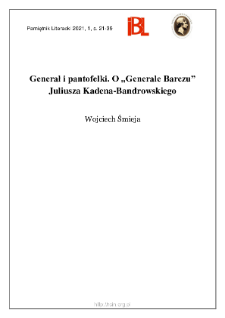 Generał i pantofelki. O &bdquo;Generale Barczu&rdquo; Juliusza Kadena-Bandrowskiego