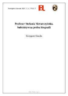 Profesor Stefania Skwarczyńska. Subiektywna próba biografii