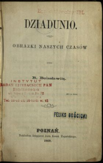 Dziadunio : obrazki naszych czas&oacute;w