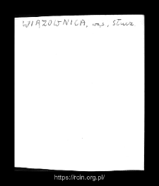 Wiązownica. Files of Wizna district in the Middle Ages. Files of Historico-Geographical Dictionary of Masovia in the Middle Ages
