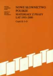 Nowe słownictwo polskie : materiały z prasy lat 1993-2000. Cz. 2, I - O