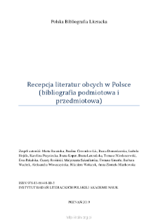 Polska Bibliografia Literacka: Recepcja literatur obcych w Polsce (bibliografia podmiotowa i przedmiotowa) - 2019