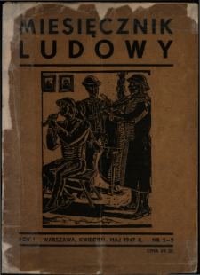 Miesięcznik Ludowy : pismo poświęcone sprawie krzewienia kultury na wsi 1947 N.2-3