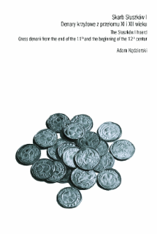 The Słuszk&oacute;w I hoard. Cross denarii from the end of the 11th and the beginning of the 12th century