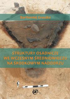 Struktury osadnicze we wczesnym średniowieczu na Środkowym Nadodrzu