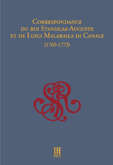 Correspondance du roi Stanislas-Auguste et de Luigi Malabaila di Canale (1765-1773)