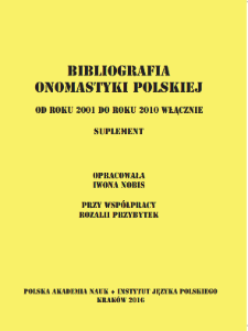 Bibliografia onomastyki polskiej od roku 2001 do roku 2010 włącznie. Suplement
