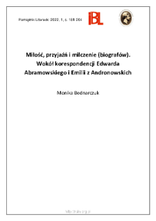 Miłość, przyjaźń i milczenie (biografów). Wokół korespondencji Edwarda Abramowskiego i Emilii z Andronowskich