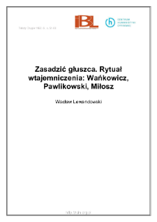 Zasadzić głuszca. Rytuał wtajemniczenia: Wańkowicz, Pawlikowski, Miłosz