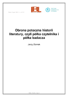 Obrona potoczna historii literatury, czyli p&oacute;łka czytelnika i p&oacute;łka badacza