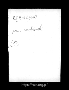 Rębiszewo. Files of Zambrow district in the Middle Ages. Files of Historico-Geographical Dictionary of Masovia in the Middle Ages