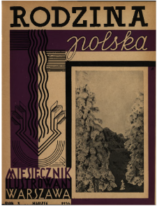 Rodzina Polska : miesięcznik ilustrowany z dodatkiem: Dział Kobiecy : wydawnictwo Kongregacji Misyjnej ks. ks. Pallotyn&oacute;w 1936 N.3
