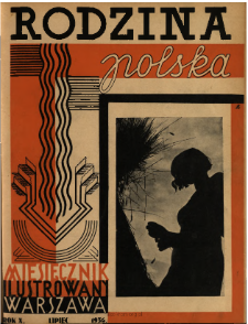 Rodzina Polska : miesięcznik ilustrowany z dodatkiem: Dział Kobiecy : wydawnictwo Kongregacji Misyjnej ks. ks. Pallotyn&oacute;w 1936 N.7