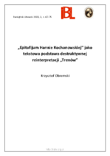 „Epitafijum Hannie Kochanowskiej” jako tekstowa podstawa destruktywnej reinterpretacji „Trenów”