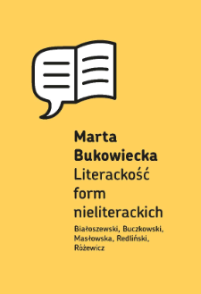 Literackość form nieliterackich Białoszewski, Buczkowski, Masłowska, Redliński, Różewicz