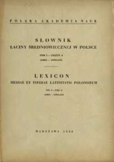 Słownik łaciny średniowiecznej w Polsce. T.1 z.4, Ambeo - appellatio