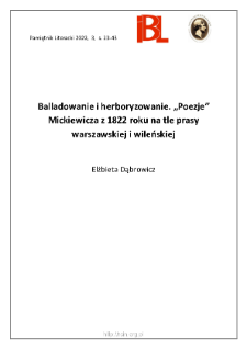 Balladowanie i herboryzowanie. „Poezje” Mickiewicza z 1822 roku na tle prasy warszawskiej i wileńskiej