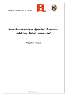 Narodziny romantycznej pamięci. Komentarz do lektury &bdquo;Ballad i romans&oacute;w&rdquo;