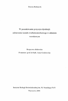 W poszukiwaniu przyczyn dysleksji : zaburzenia kanału wielkokom&oacute;rkowego w układzie wzrokowym : praca doktorska