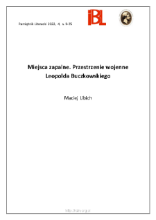 Miejsca zapalne. Przestrzenie wojenne Leopolda Buczkowskiego