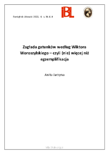 Zagłada gatunk&oacute;w według Wiktora Woroszylskiego &ndash; czyli (nie) więcej niż egzemplifikacja