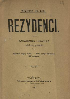 Rezydenci : opowiadania i nowelle z niedawnej przeszłości