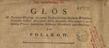 Głos JX. Floryana Onufrego Jelskiego podkanclerzego kapituły wileńskiey, kanonika inflant., kaznodziei szkół Akademii Warszawskiey przez bywszą prześw. Kommissyą Edukacyi Narodowey approbowanego do Polakow