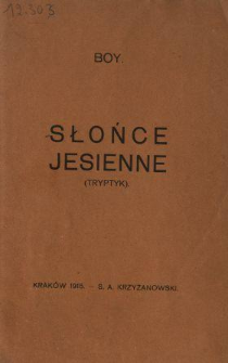 Słońce jesienne : (tryptyk)
