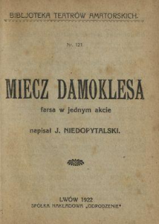 Miecz Damoklesa : farsa w 1 akcie