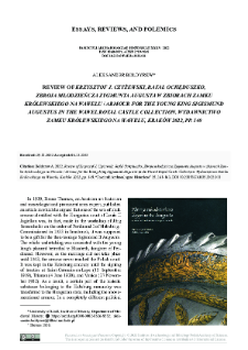 Review of Krzysztof J. Czyżewski, Rafał Ochęduszko, Zbroja młodzieńcza Zygmunta Augusta w zbiorach Zamku Kr&oacute;lewskiego na Wawelu / Armour for the Young King Sigismund Augustus in the Wawel Royal Castle Collection. Krak&oacute;w 2022, pp. 140 : [recenzja]