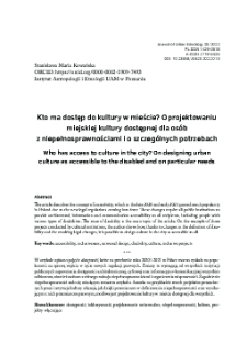 Kto ma dostęp do kultury w mieście? O projektowaniu miejskiej kultury dostępnej dla os&oacute;b z niepełnosprawnościami i o szczeg&oacute;lnych potrzebach