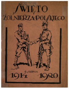 Święto żołnierza polskiego : 6. sierpnia 1914-1920.