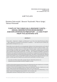 Flints of the Chełm Hills (Rejowiec flints) &ndash; origin, sedimentation environment and exploitation in prehistory &ndash; a case study from the Lech&oacute;wka site