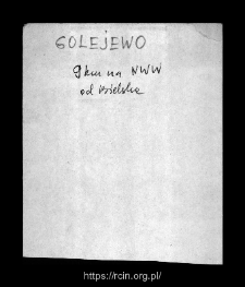 Golejewo. Files of Bielsk district in the Middle Ages. Files of Historico-Geographical Dictionary of Masovia in the Middle Ages