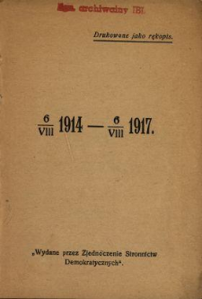 6 VIII 1914 - 6 VIII 1917.