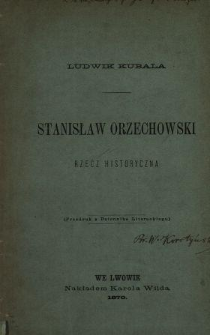 Stanisław Orzechowski i wpływ jego na Rzeczpospolitę wobec reformacji XVI wieku : rzecz historyczna