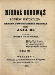 Michał Odrowąż : powieść historyczna z czasu oswobodzenia Wiednia przez Jana III. T. 2