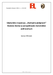 Edytorskie niepokoje. &bdquo;Namiętny pielgrzym&rdquo; Anatola Sterna w perspektywie materiał&oacute;w archiwalnych
