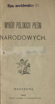 Wybór polskich pieśni narodowych.