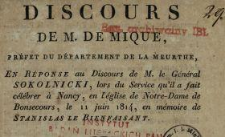 Discours de M. de Mique, préfet du département de la Meurthe en réponse au discours de M. le général Sokolnicki, lors du service qu'il a fait célébrer à Nancy, en l'église de Notre-Dame de Bonsecours, le 11 juin 1814, en mémoire de Stanislas le Bienfaisant.
