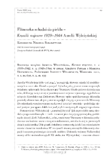 Fl&acirc;neurka schodzi do piekła &ndash; &bdquo;Kroniki wojenne 1939-1944&rdquo; Aurelii Wyleżyńskiej (Aurelia Wyleżyńska, Kroniki wojenne, t. 1: 1939&ndash;1942, t. 2: 1943&ndash;1944, oprac. Grażyna Pawlak, Marcin Urynowicz, Państwowy Instytut Wydawniczy, Warszawa 2022)