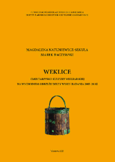 Weklice : cmentarzysko kultury wielbarskiej na wschodnim obrzeżu delty Wisły (badania 2005-2018)